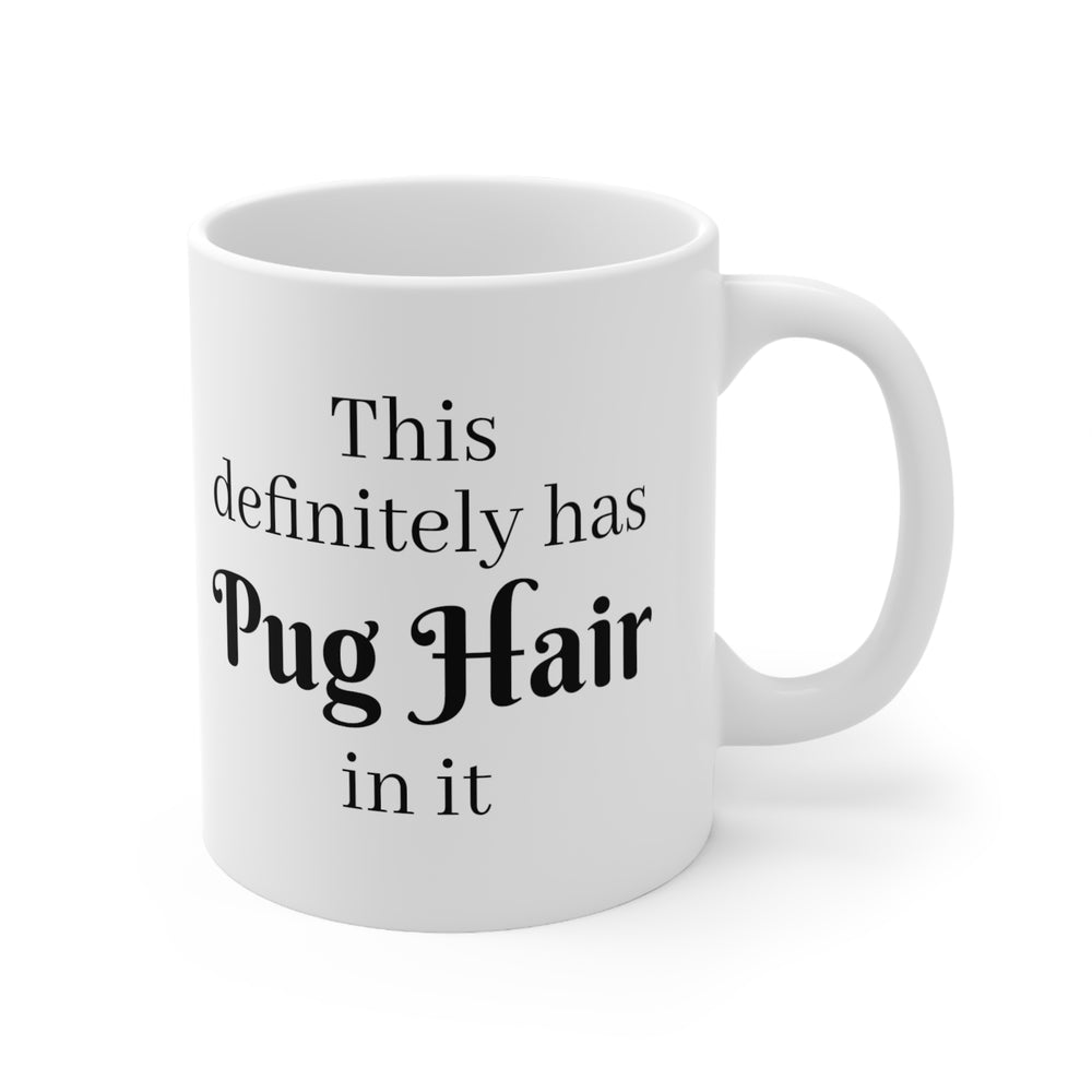 Hair of the Pug Mug Pug Life