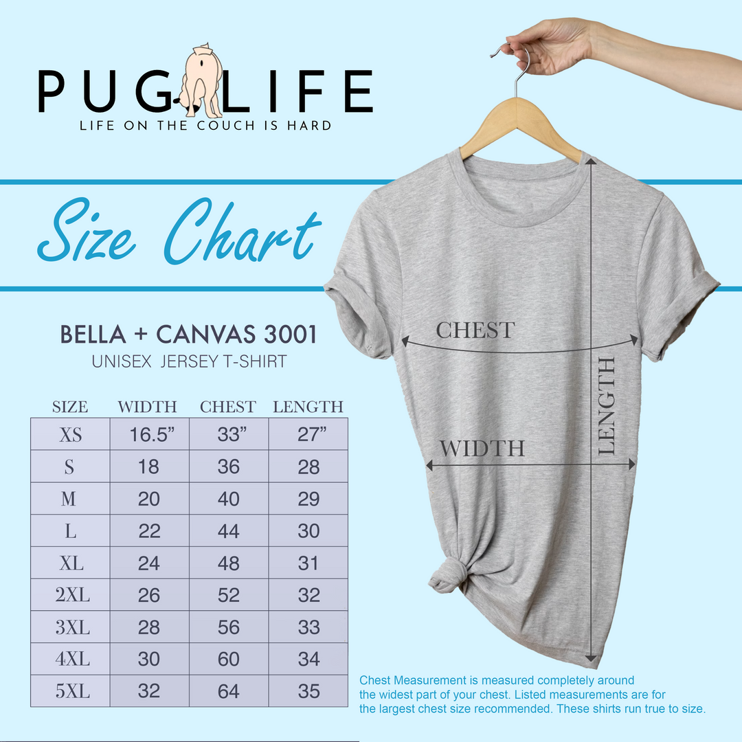 The Pug Life Chose Me Tee Shirt in Multiple Colors