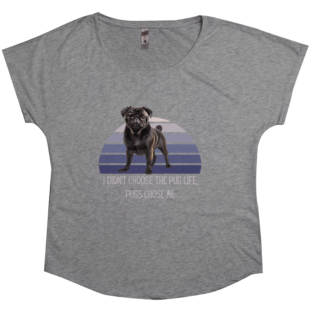 Black Pug I Didn't Choose the Pug Life Soft Drape Relaxed Fit Scoop Neck Tee Shirt