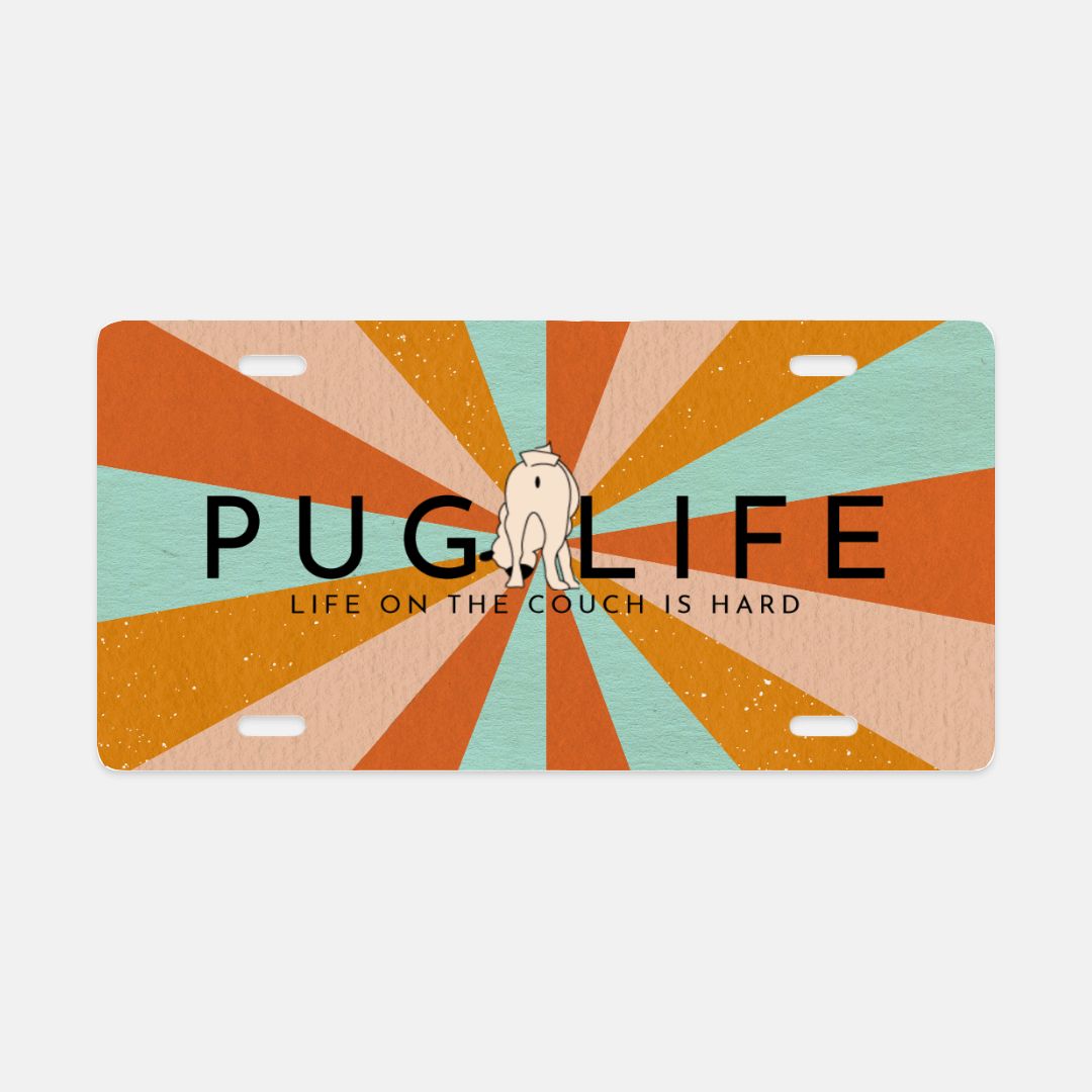 Pug Life Aluminum Novelty License Plate Pug Life