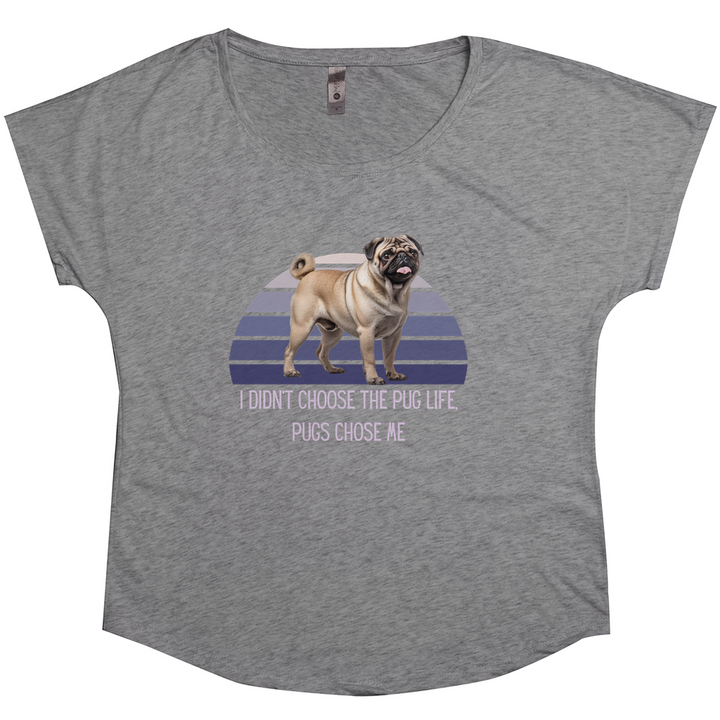 Fawn Pug I didn't Choose the Pug Life Soft Drape Tee Shirt