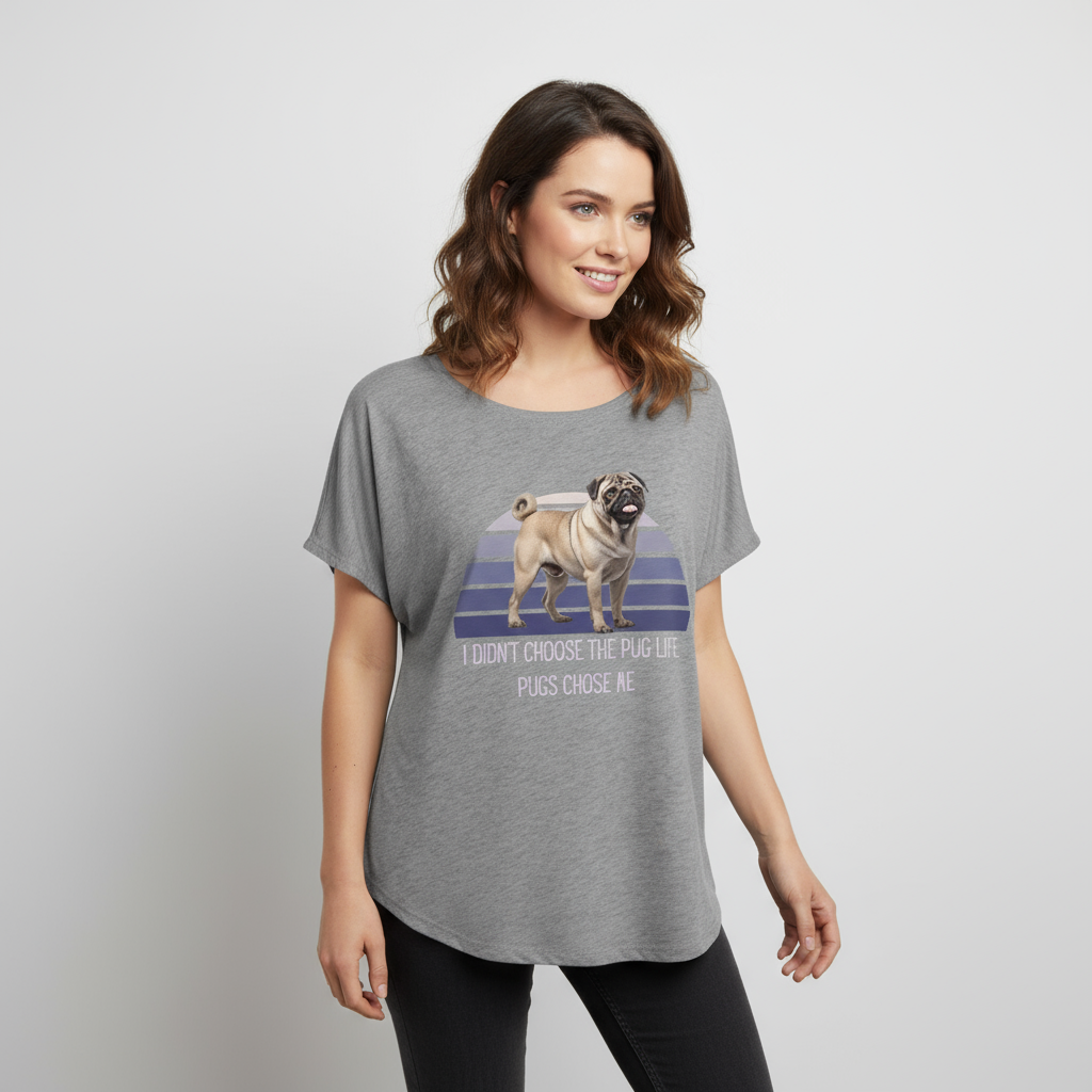 Fawn Pug I didn't Choose the Pug Life Soft Dolman Drape Tee Shirt
