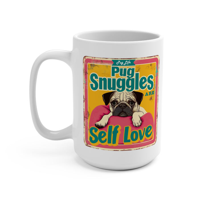 Pug Snuggles are Self Love Large 15oz Mug, Cute Retro Pug