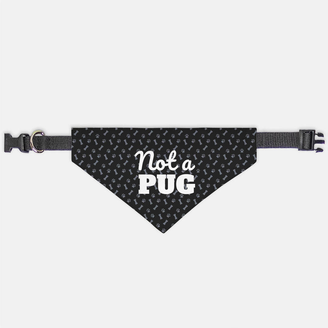 Not a Pug Pet Bandana Collar