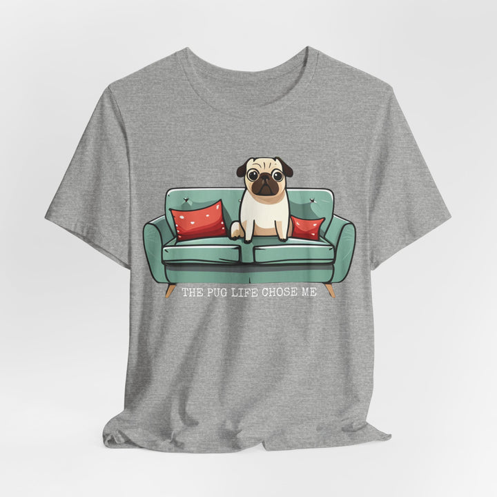 Express Shipping | The Pug Life Chose Me Tee Shirt in Multiple Colors